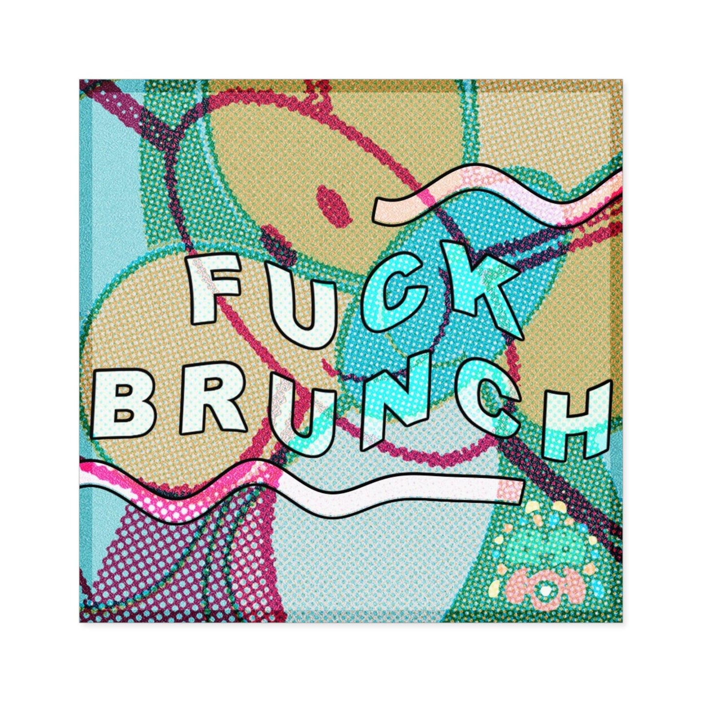 FUCK BRUNCH! - Square Stickers