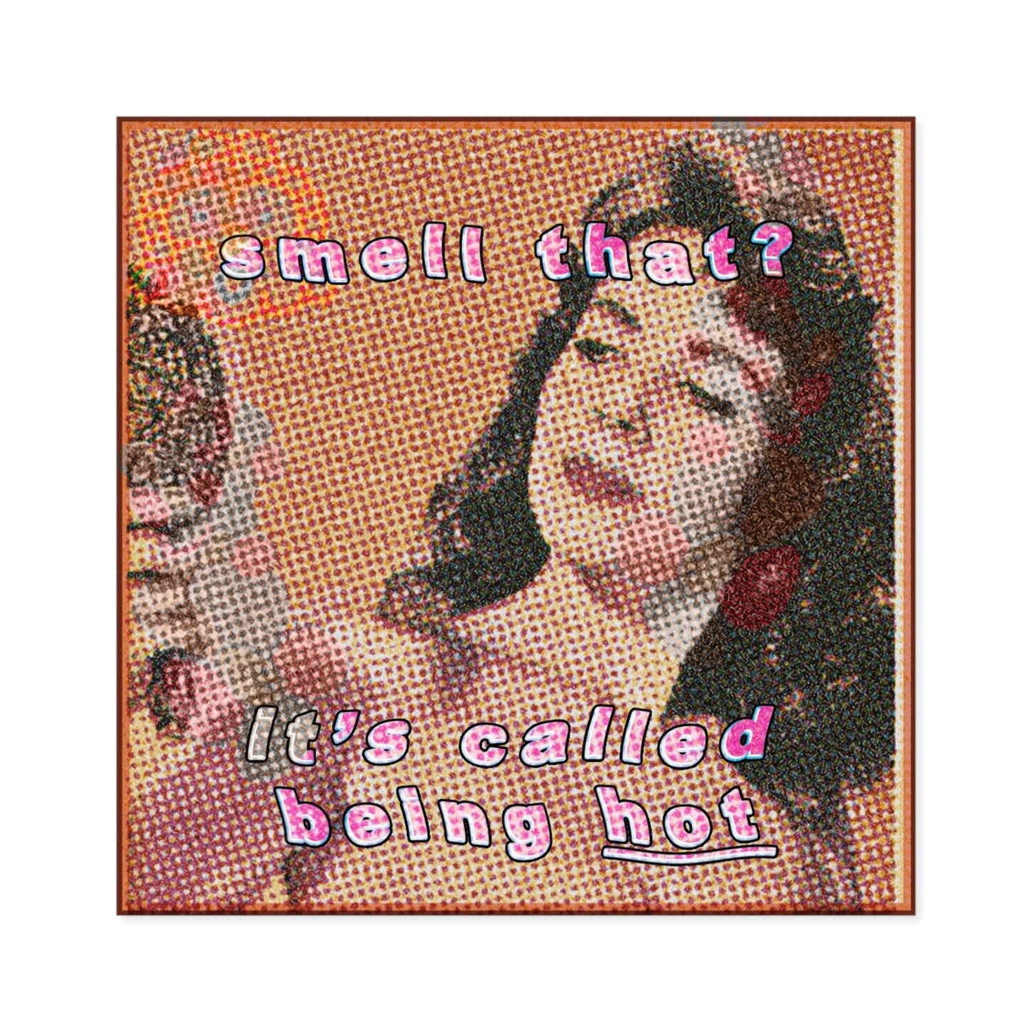 Smell That? Square Stickers