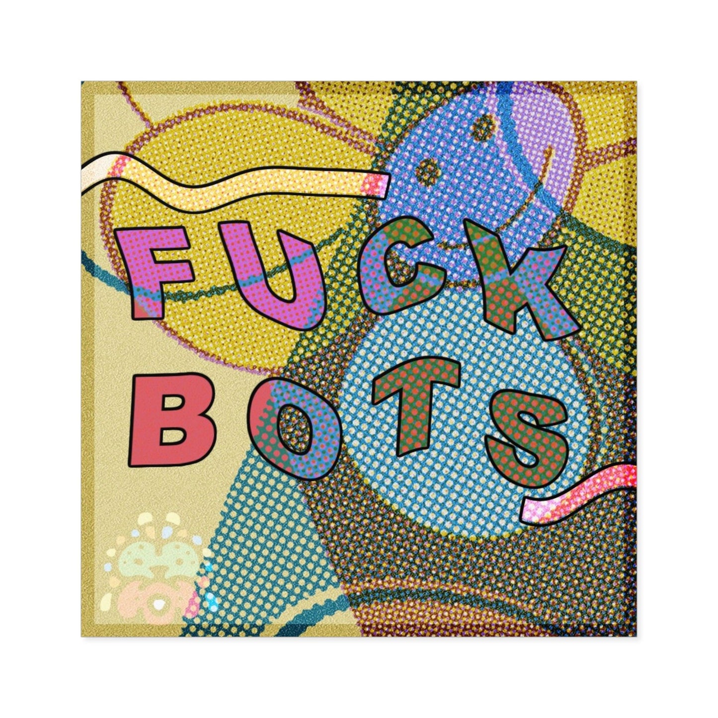 Fuck Bots - Square Stickers