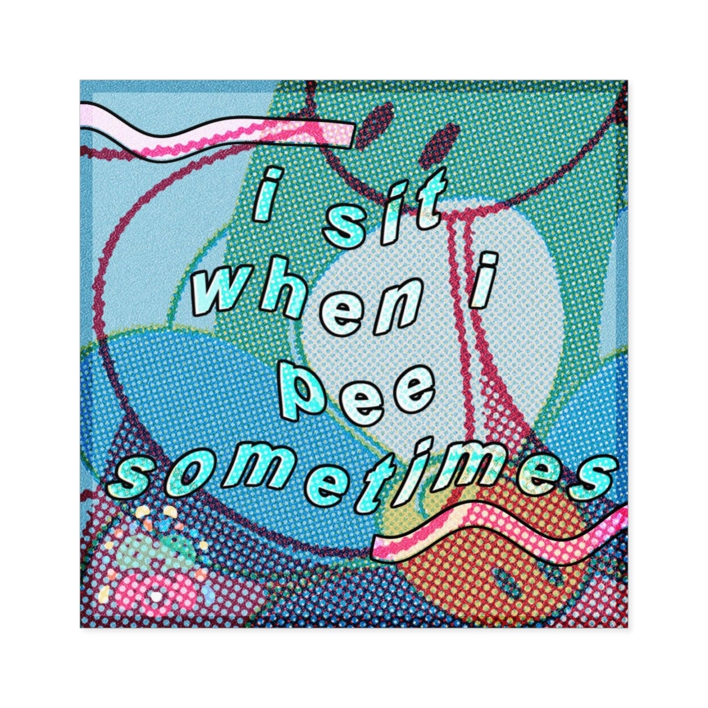 Sometimes - Square Stickers - FunTakers