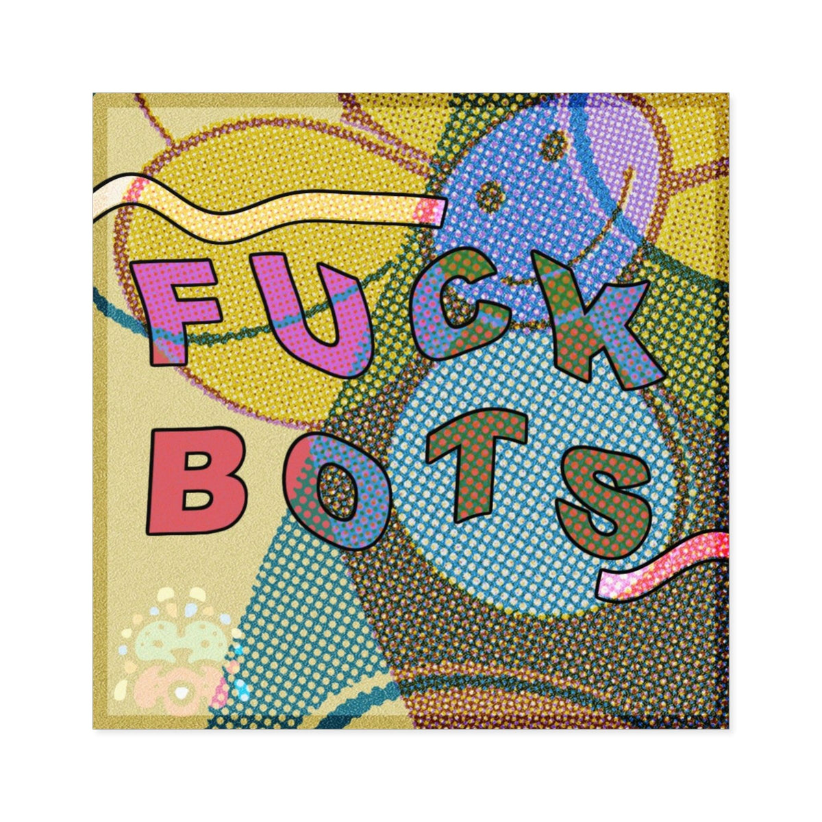 Fuck Bots - Square Stickers - FunTakers