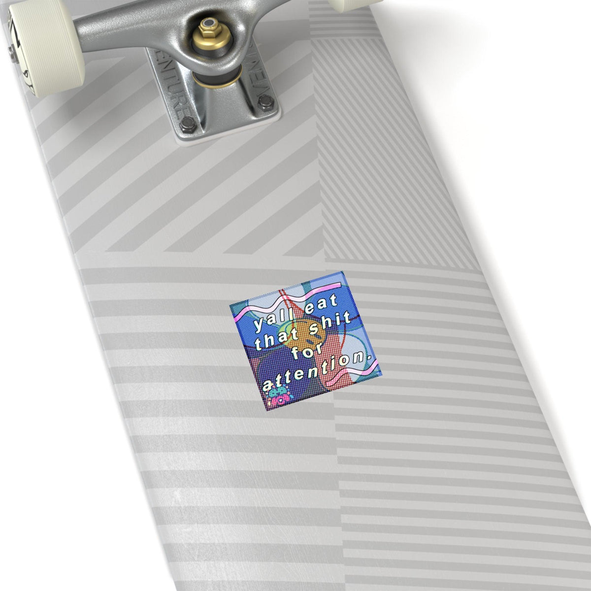 Eating for Attention - Square Stickers - FunTakers