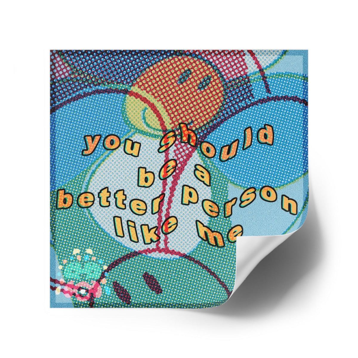 Be a Better Person - Square Stickers - FunTakers